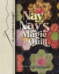 Nay Nay's Magic Quilt - Taylor Renee Nay Nay