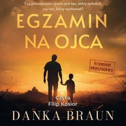 audiobook Egzamin na ojca - Danka Braun