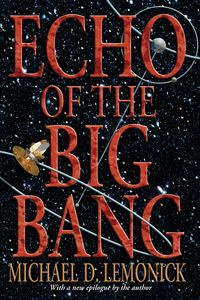 Echo of the Big Bang - D. Michael Lemonick