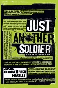 Just Another Soldier - Jason Christopher Hartley