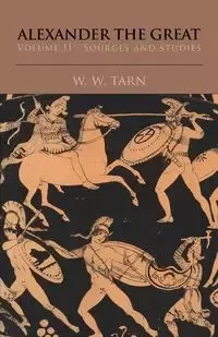 Alexander the Great - Tarn W. W.