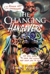 The Changing Hangovers - Tom Webb