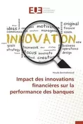 Impact des innovations financières sur la performance des banques - BENMAHMOUD-H