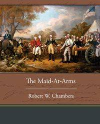 The Maid-At-Arms - Chambers Robert W.