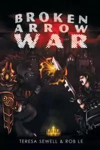 Broken Arrow War - Teresa Sewell