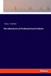 The Adventures of Ferdinand Count Fathom - Tobias Smollett
