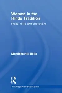 Women in the Hindu Tradition - Bose Mandakranta
