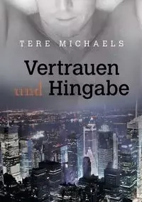 Vertrauen und Hingabe - Michaels Tere