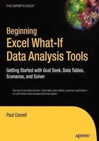 Beginning Excel What-If Data Analysis Tools - Cornell Paul