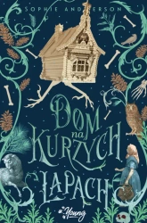 Dom na kurzych łapach - Sophie Anderson