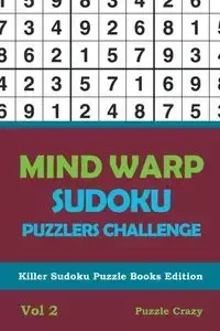 Mind Warp Sudoku Puzzlers Challenge Vol 2 - Puzzle Crazy