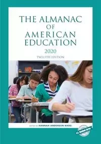 The Almanac of American Education 2020 - Anderson Krog Hannah