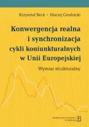 Konwergencja realna i synchronizacja cykli... - Krzysztof Bech, Maciej Godzicki
