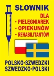 Słownik szwedzki dla pielęgniarek opiekunów rehab. - Gabriela Rozwandowicz, Dawid Gut, Lemańska Aleksa