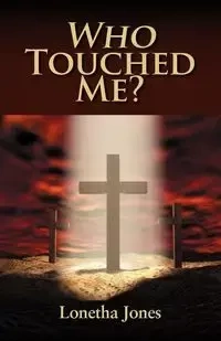 Who Touched Me? - Jones Lonetha