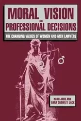 Moral Vision and Professional Decisions - Jack Rand