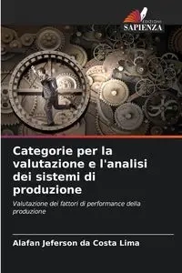 Categorie per la valutazione e l'analisi dei sistemi di produzione - Jeferson da Costa Lima Alafan