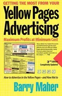 Getting the Most from Your Yellow Pages Advertising - Barry Maher