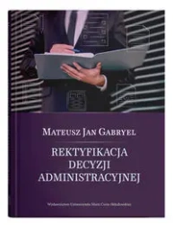 Rektyfikacja decyzji administracyjnej - Karol Kagan