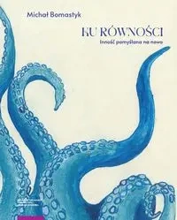Ku równości - Michał Bomastyk