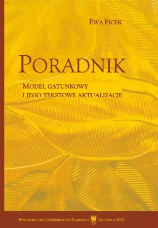 Poradnik. Model gatunkowy i jego tekstowe... - Ewa Ficek