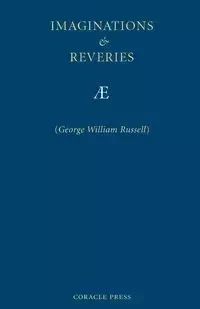 Imaginations and Reveries - Russell George William