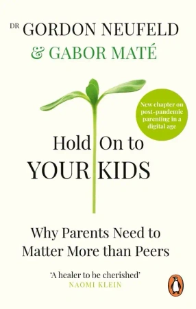 Hold on to Your Kids wer. angielska - Gabor Maté