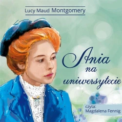 Ania na Uniwersytecie Audiobook - Lucy Maud Montgomery