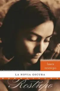 La Novia Oscura - Laura Restrepo