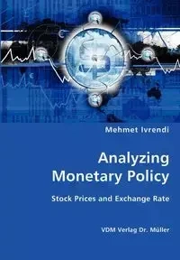 Analyzing Monetary Policy - Ivrendi Mehmet