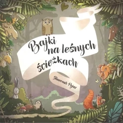 Bajki na leśnych ścieżkach - SŁAWOMIR PEJAS