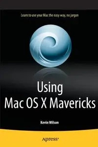 Using Mac OS X Mavericks - Wilson Kevin