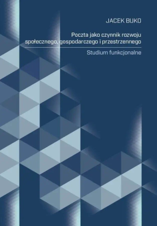 Poczta jako czynnik rozwoju społecznego, gospodarc - Jacek Buko
