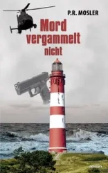 Mord vergammelt nicht - P. R. Mosler