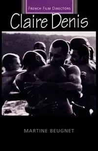 Claire Denis - Martine Beugnet