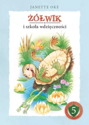 Żólwik i szkoła wdzięczności - Janette Oke