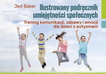 Ilustrowany podręcznik umiejętności społecznych - Jed Baker