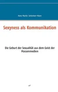 Sexyness als Kommunikation - Schönherr-Mann Hans-Martin