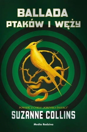 Igrzyska śmierci T.4 Ballada ptaków i węży - Suzanne Collins