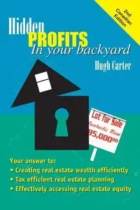 Hidden Profits In Your Backyard - Carter Hugh
