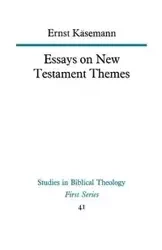 Essays on New Testament Themes - Keasemann Ernst