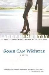 Some Can Whistle - Larry McMurtry