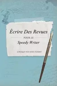 Ecrire Des Revues Pour Le Speedy Writer - Scott Colin