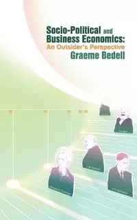 Socio-Political and Business Economics - Bedell Graeme