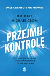 Przejmij kontrolę. Poczuj wewnętrzną siłę... - Michael Crom, Joe Hart