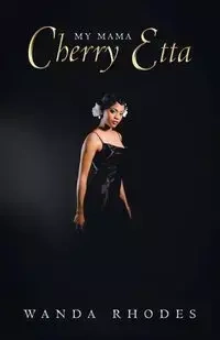 My Mama Cherry Etta - wanda rhodes