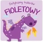 Dotykamy kolorów - Fioletowy - praca zbiorowa