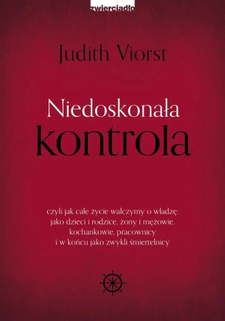 Niedoskonała kontrola. czyli jak całe życie.. - Judith Viorst