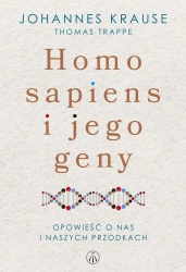 Homo Sapiens i jego geny. Opowieść o nas i naszych przodkach - Krause Johannes, Thomas Trappe