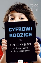 Cyfrowi rodzice - Yalda T.Uhls
